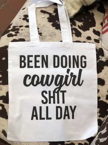 Been Doin Cowgirl Shit All Day Canvas Bag