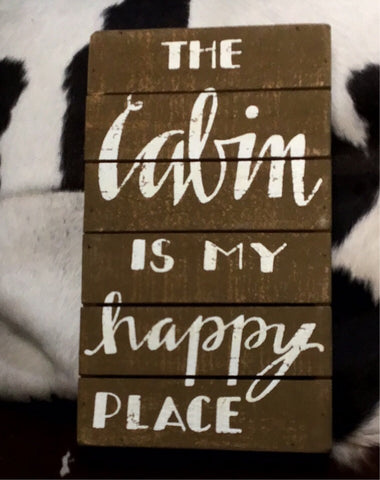 The Cabin Is My Happy Place Wood Sign