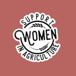 Support Women In Agriculture Sticker Decal