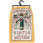 Dish Towel-About To Get Western