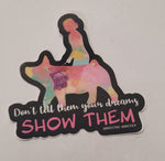 Show Them Dreams Pig Sticker