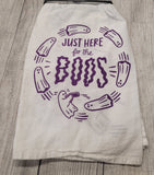 Dish Towel-Just Here For The Boos