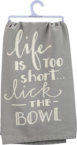 Dish Towel-Life Is Too Short