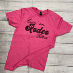 Livin’ On Rodeo Time Tee