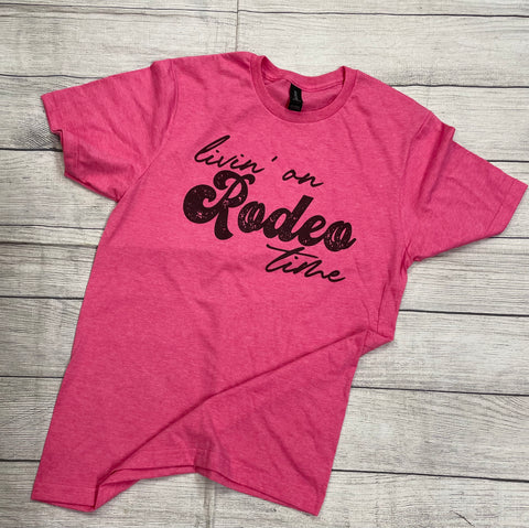 Livin’ On Rodeo Time Tee