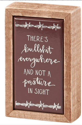 Not A Pasture In Sight Box Sign Mini