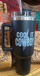 Cool It Cowboy Tumbler