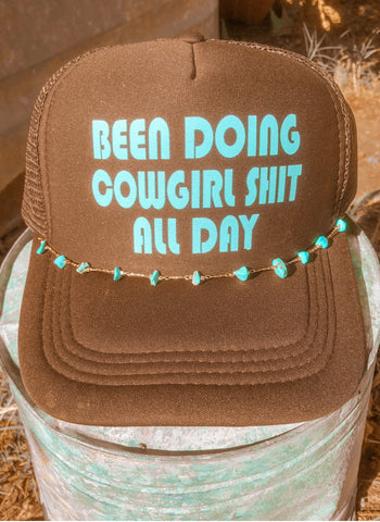 Cowgirl Sh$t Trucker Cap with Turquoise Chain.