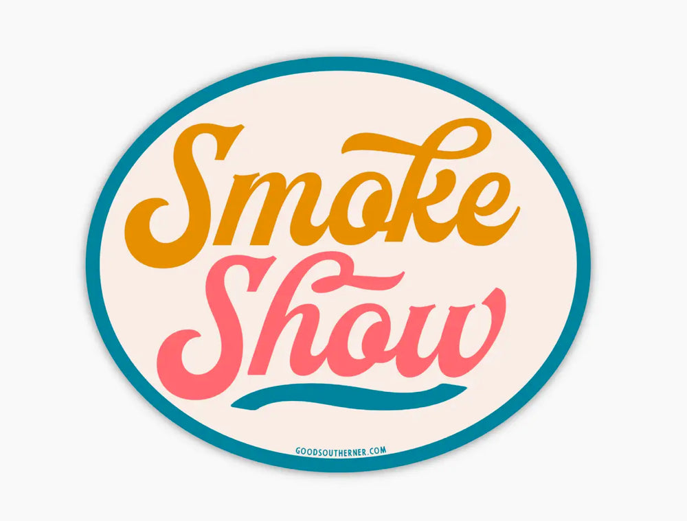 Smoke 'em Sticker Smoke Show Sticker – Horse Creek Outfitters