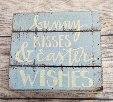 Bunny Kisses & Easter Wishes Sign