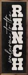 Welcome To the Ranch Vertical Black Sign