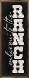 Welcome To the Ranch Vertical Black Sign