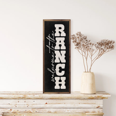 Welcome To the Ranch Vertical Black Sign