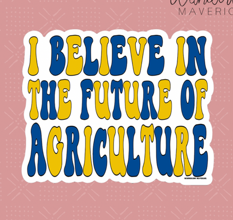 Groovy I Believe In The Future Of Agricultural Sticker