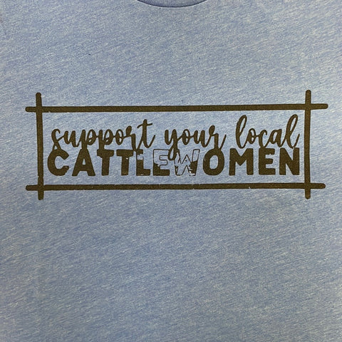 Support Your Local Cattlewoman Tee