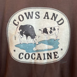 Cows & Cocaine Sweatshirt