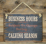 Calving/Haying Season Antique Wood Sign