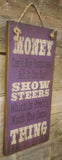 Money Can Buy Show Steers Antique Sign