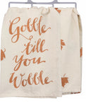 Dish Towel-Gobble Till You Wobble