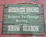 Business Hours Show Season Antique Wood Sign