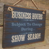 Business Hours Show Season Antique Wood Sign
