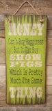 Money Can Buy Show Pigs Antique Sign