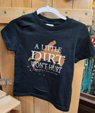 A Little Dirt Won't Hurt Tee