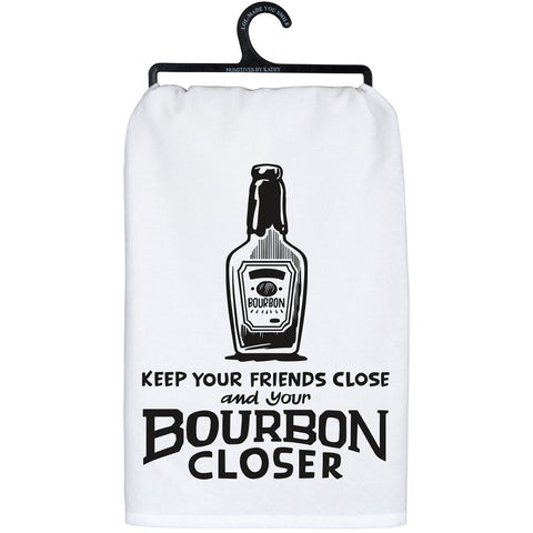 Dish Towel-Keep Friends And Bourbon