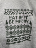 Eat Beef Be Merry Christmas Sweatshirt