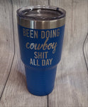 Been Doing Cowboy Shit Tumbler