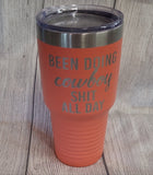 Been Doing Cowboy Shit Tumbler