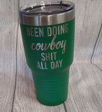 Been Doing Cowboy Shit Tumbler