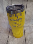 Been Doing Cowboy Shit Tumbler