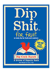 Dip Shit for Fruit