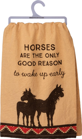 Dish Towel-Horses Only Reason To Wake Up Early