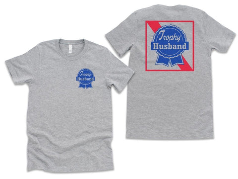 Trophy Husband Graphic Tee