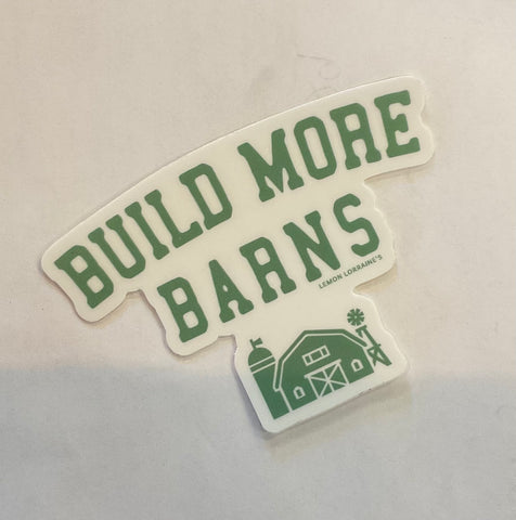 Build More Barns Sticker