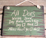 All Does Write Down Wood Sign