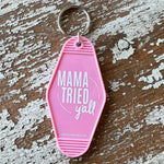 Motel Key Fob-Mama Tried