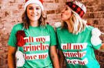 All My Grinches Love Me Tee