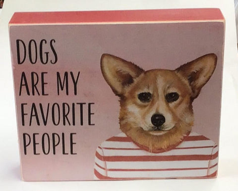 Dogs are My Favorite People Wood Box Sign