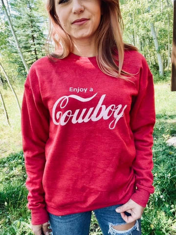 Enjoy A Cowboy Sweatshirt