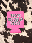 Tacos, Steers & Beers Koozies