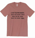 Cattlewomen...May We Raise Them Tee