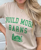 Build More Barns Tee