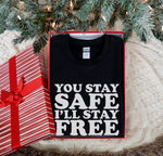 You Stay Safe Tee