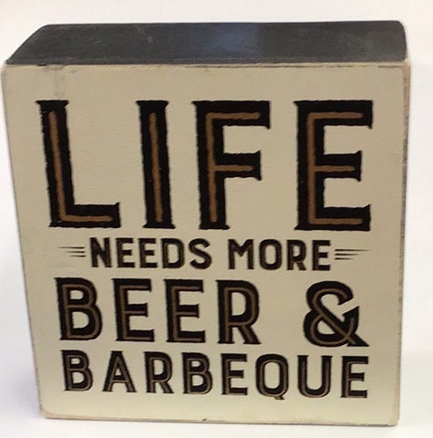 Life Needs More Beer Wood Box Sign
