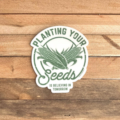 Planting Your Seeds Decal