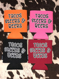 Tacos, Steers & Beers Koozies