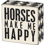 Horses Make Me Happy Wood Sign